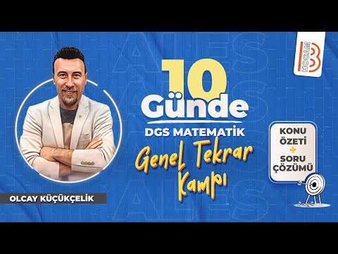 10 Günde - DGS - Matematik Genel Tekrar Kampı - Olcay KÜÇÜKÇELİK - 2025