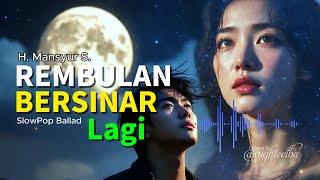 Download lagu Tak Terlupakan! Rembulan Bersinar Lagi H. Mansyur S.– Cover Dangdut Klasik Penuh Rasa mp3
