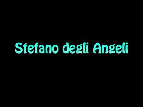 Learn How To Pronounce Stefano degli Angeli