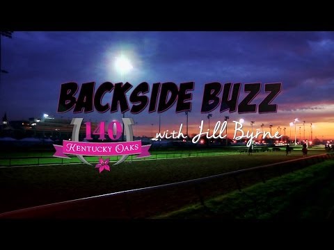 Kentucky Oaks 140: Backside Buzz with Jill Byrne