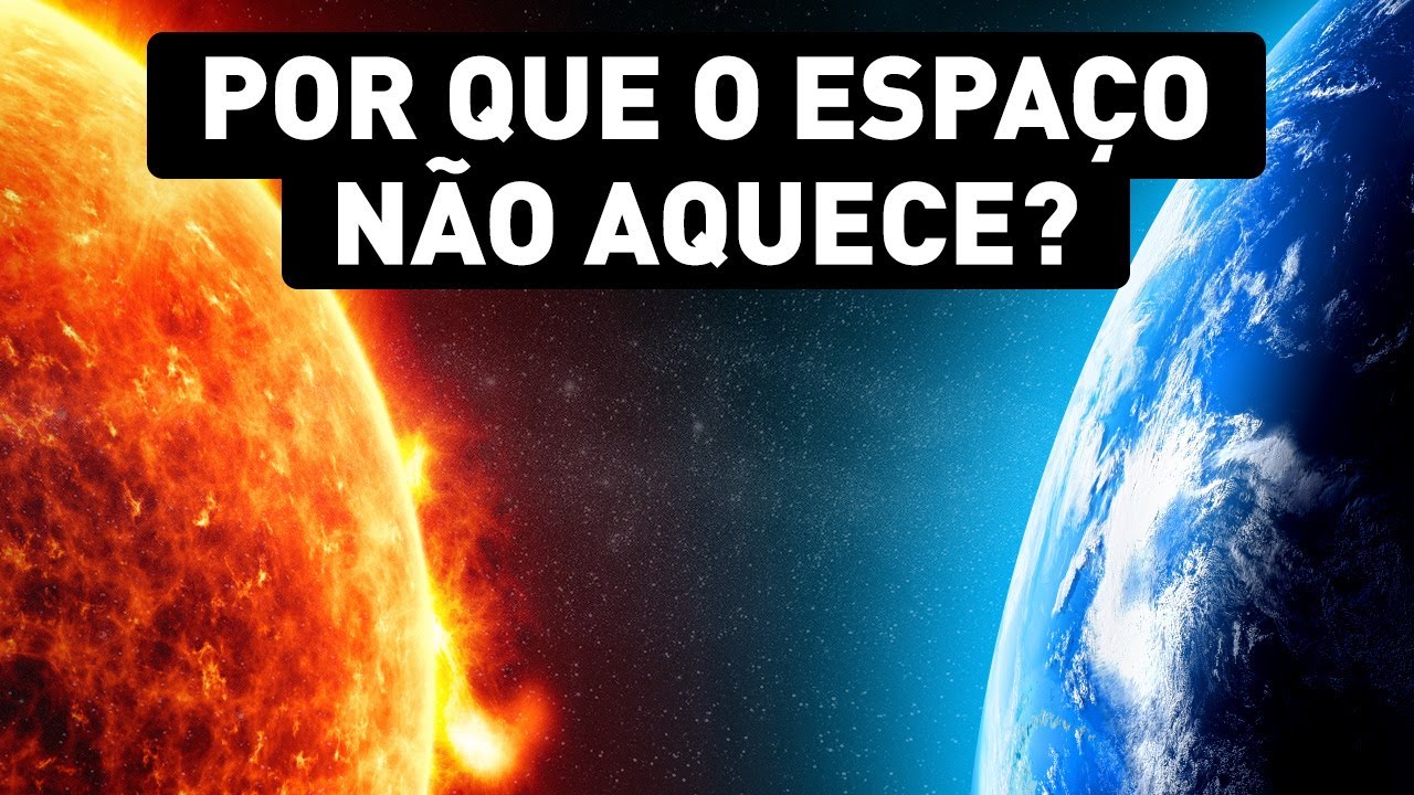 Por Que o Espaço Permanece Frio Como Gelo Já Que o Sol é Tão Quente🤔