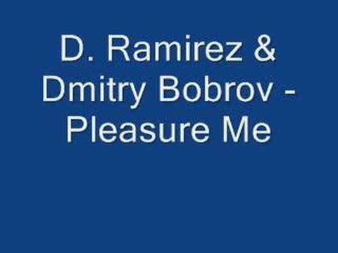 D. Ramirez & Dmitry Bobrov - Pleasure Me