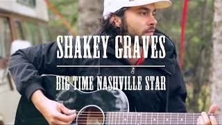 Shakey Graves - Big Time Nashville Star - Winnipeg Folk Fest Sessions