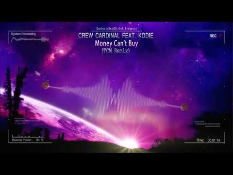 Crew Cardinal feat. Kodie - Money Can't Buy (TCM Remix) [HQ Edit]