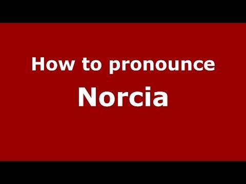 How to pronounce Norcia
