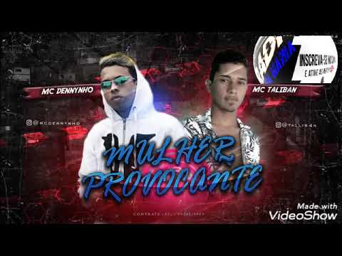 MC DANNYNHO , MC TALIBAN  FEST. GW - MULHER PROVOCANTE ( RÁDIO BREGA MANIA)