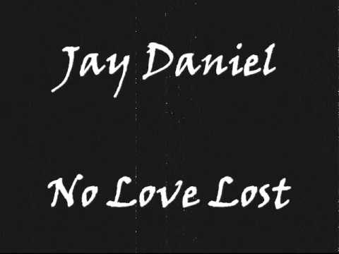 Jay Daniel - No Love Lost