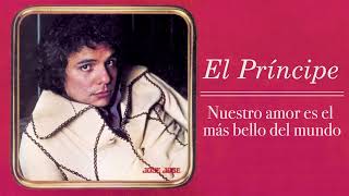 José José - Nuestro amor es lo más bello del mundo (álbum El principe) 1976