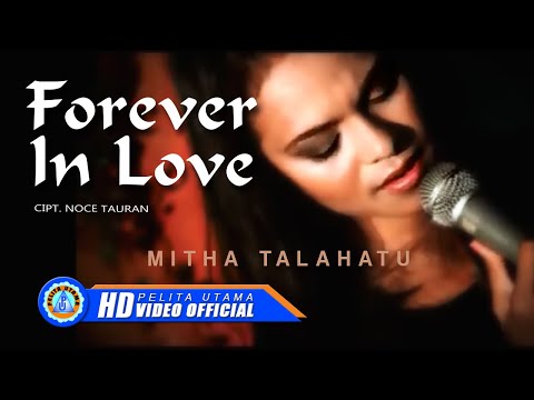 Mitha Talahatu - FOREVER IN LOVE (Official Music Video)