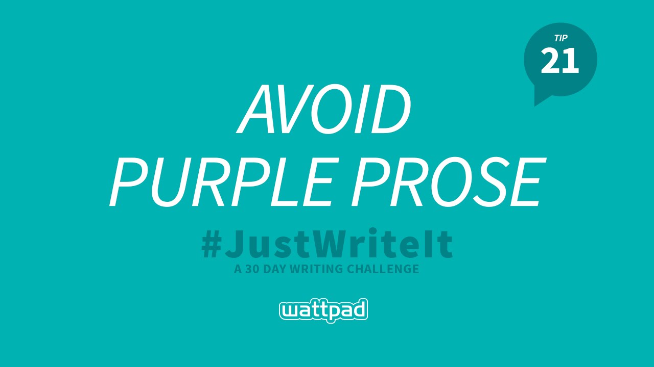 Writing Tip #21: Avoid Purple Prose