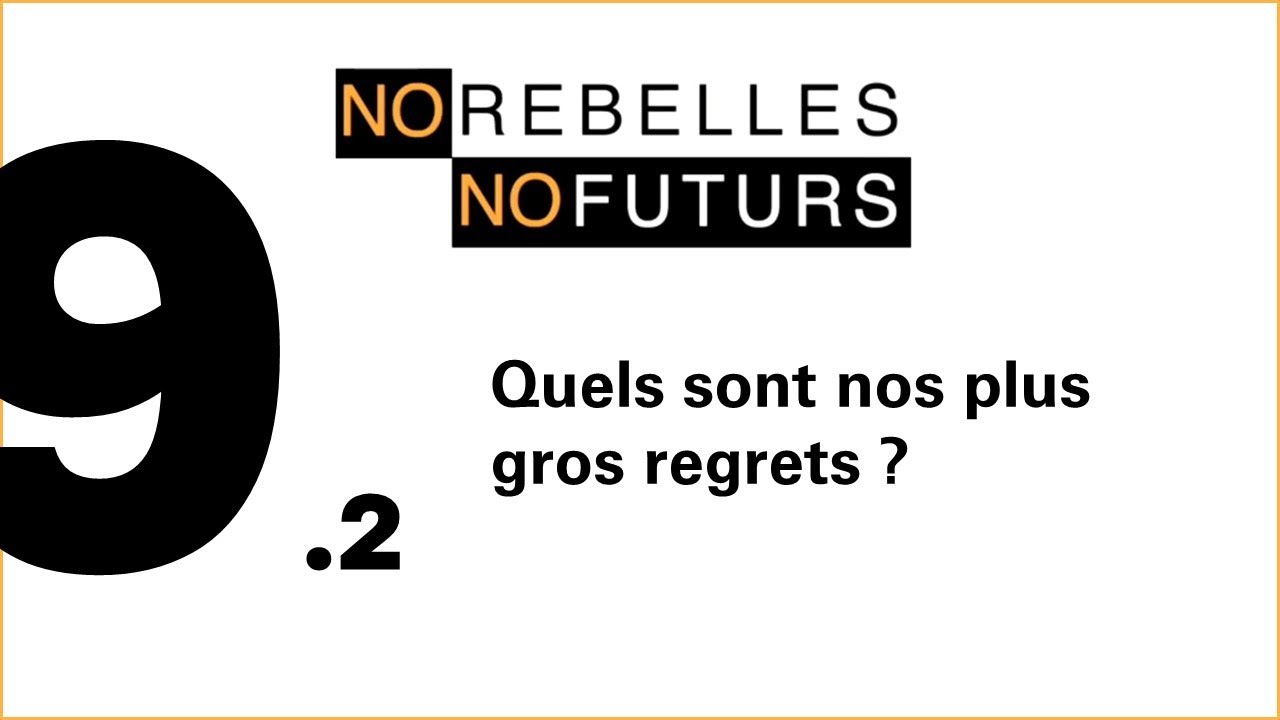 Quels sont nos plus gros regrets ?