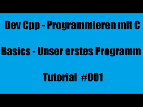 DevCpp - Programmieren in C - Basics - Tutorial #001