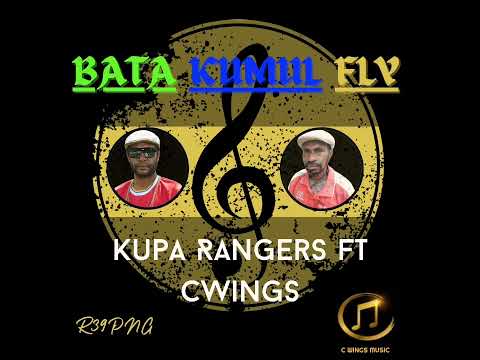 Bata_Kumul_fly(Kupa Rangers ft Cwings)2024 Music  Pro By: Cwings 39 Records
