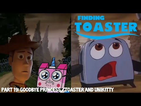 Finding Toaster Part 19 - Goodbye Princess/Toaster and Unikitty