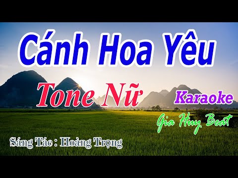 Cánh Hoa Yêu - Karaoke - Tone Nữ -  Nhạc Sống - gia huy beat