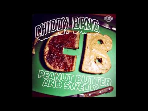 CHIDDY BANG ' Too Much Soul (Peanut Butter And Swelly) +Link