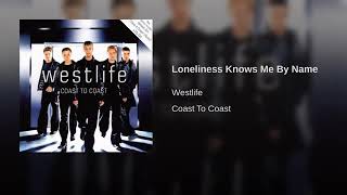 Download lagu Loneliness Knows Me By Name - Westlife mp3