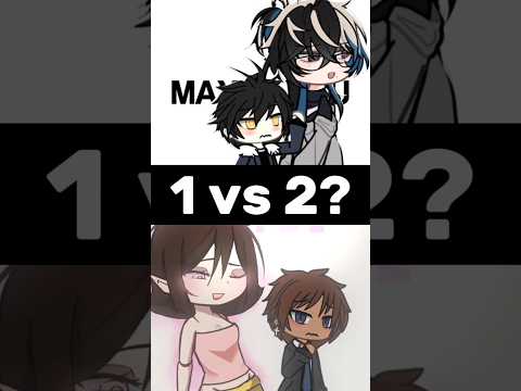 1 or 2? #gacha #gachameme #gachalife #gachalifememe #gachatrend #gachatiktok #short #fyp #foryou