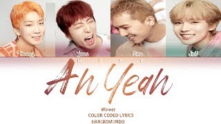 WINNER - AH YEAH (아예) Color Coded Lyrics/가사 (Han/Rom/Indo)