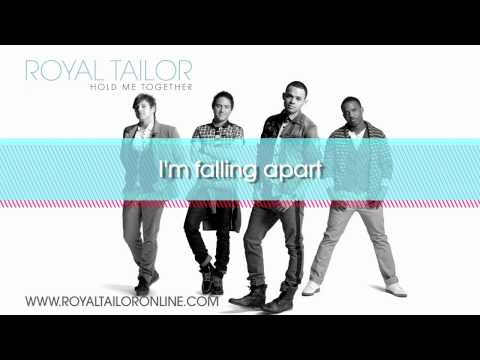 Royal Tailor - Hold Me Together with lyrics