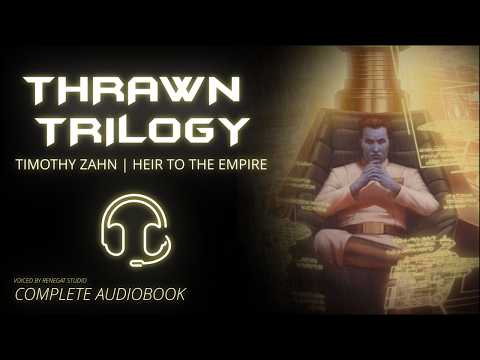 Timothy Zahn - Thrawn Trilogy: Heir To The Empire | Part 2/2 | Star Wars Audiobooks