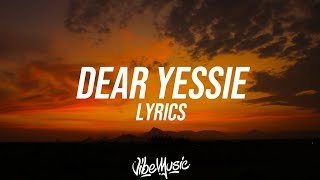 JESSIE REYEZ - DEAR YESSIE (Lyrics / Lyric Video)