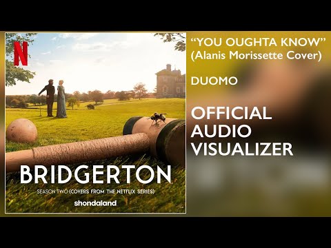 Duomo - "You Oughta Know" [Alanis Morissette Cover] Official Music from Netflix's Bridgerton S2