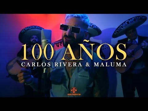 Carlos Rivera & Maluma - 100 Años (LETRA)