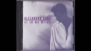 Alejandro Sanz - Rumba (Lo Que Te He Escrito Yo) - (Demo)