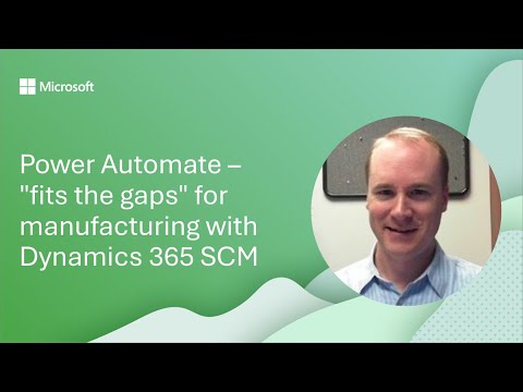 Boost Manufacturing with Power Automate & Dynamics 365 SCM Boost Manufacturing with Power Automate & Dynamics 365 SCM