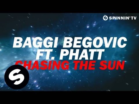 Baggi Begovic ft. PHATT - Chasing The Sun [OUT NOW]