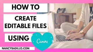 How To Create Editable Digital Products To Sell On Etsy Using Canva | Nancy Badillo