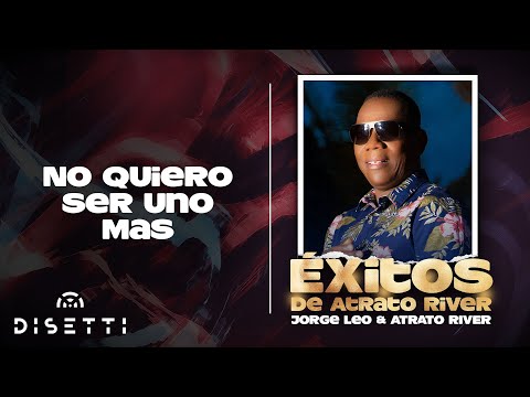 Jorge Leo & Atrato River - No Quiero Ser Uno Mas | Salsa Romántica (Tik Tok)