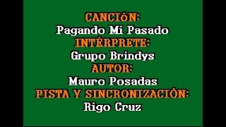 Pagando Mi Pasado - Grupo Bryndis - KARAOKE COMPLETO