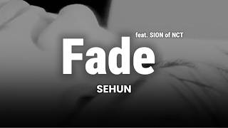 Download lagu SEHUN - Fade (feat. SION of NCT) | Lyric Video [Pinyin | Eng Lyrics] mp3