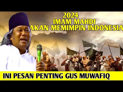 Gus Muwafiq Terbaru 2023 - SIAP²‼️2024 NUSANTARA INDONESIA AKAN KEDATANGAN IMAM MAHDI