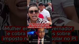 GOVERDANOR DO PIAUÍ É CONFRONTADO POR COMERCIANTE INDGNADA! #cortesmbl #mbl  @kimkataguiri