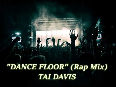 CHICAGO HIP-HOUSE TRAX!! "Dance Floor" (Rap Mix)~Tai Davis