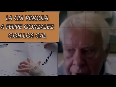 Felipe González IMPLICADO EN LOS GAL según la CIA