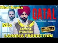 Qatal Jordan Sandhu Dhol Remix Ft DJ Lahoria production New Punjabi songs Remix 2021
