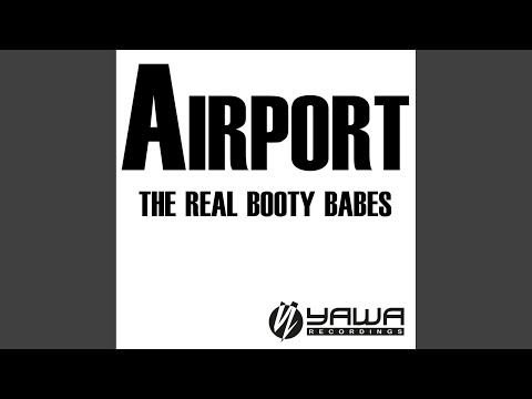 Airport (The Real Booty Babes Mix)
