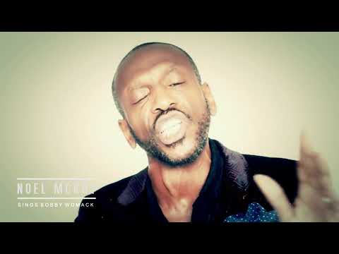Noel Mckoy sings Bobby Womack