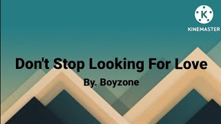 Don't Stop Looking For Love (Lyrics) - Boyzone