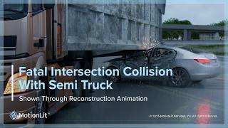 Fatal Intersection Collision with Semi Truck Shown Through Reconstruction Animation