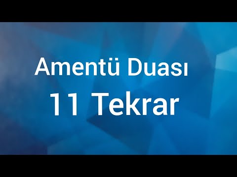 Amentü Duasını Ezberle (11 Tekrar)