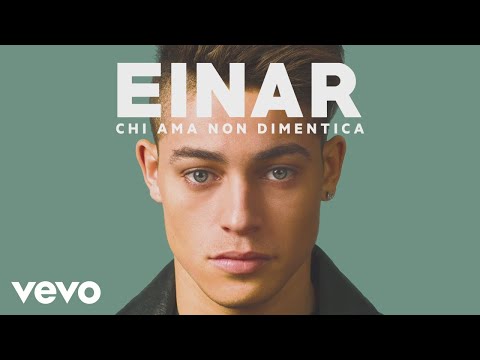 Einar - Chi ama non dimentica (Official Audio)