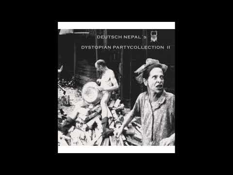 Deutsch Nepal – Dystopian Partycollection II