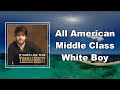 Thomas Rhett - All American Middle Class White Boy (Lyrics)
