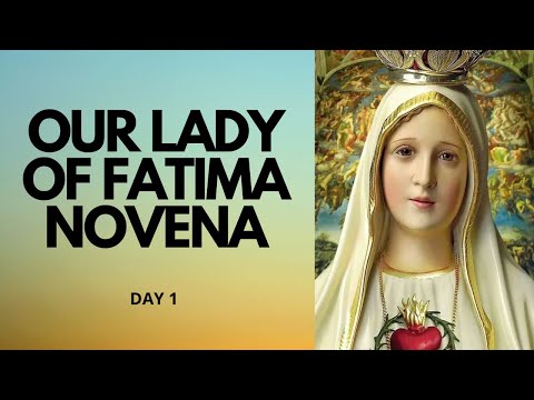 Day 1 - OUR LADY OF FATIMA NOVENA  | Catholic Novena