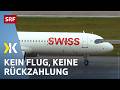 Swiss-Kundendienst in der Kritik: Passagiere werden ungleich behandelt | 2024 | Kassensturz | SRF